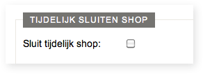 Kan ik mijn shop tijdelijk sluiten?